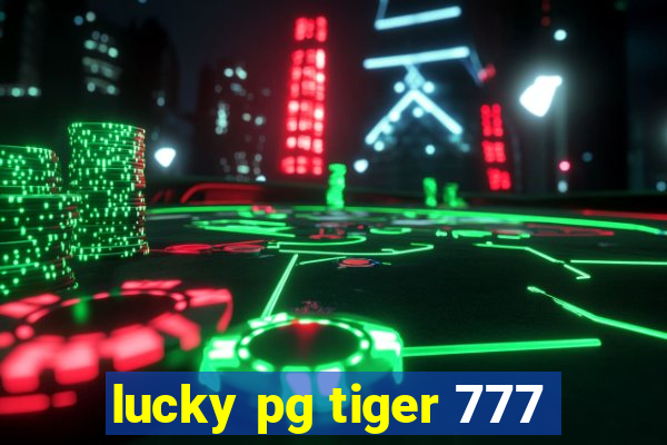 lucky pg tiger 777